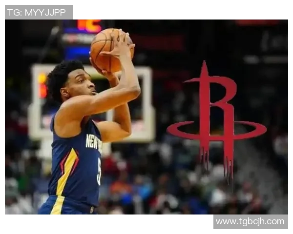 再见伊森！火箭、鹈鹕酝酿4换1交易，2米01前锋辅佐杜兰特夺冠